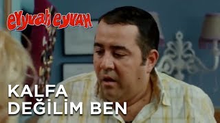 Eyyvah Eyvah - Kalfa Değilim Ben