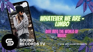 Whatever We Are - Limbo