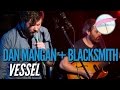 Vessel (w. Blacksmith) (Live at the Edge)