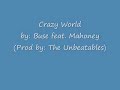 Crazy World- Buse feat. Mahoney-prod. The Unbeatables.wmv