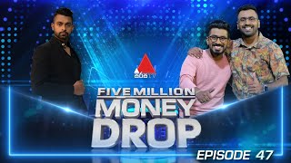 Five Million Money Drop EPISODE 47 | Sirasa TV