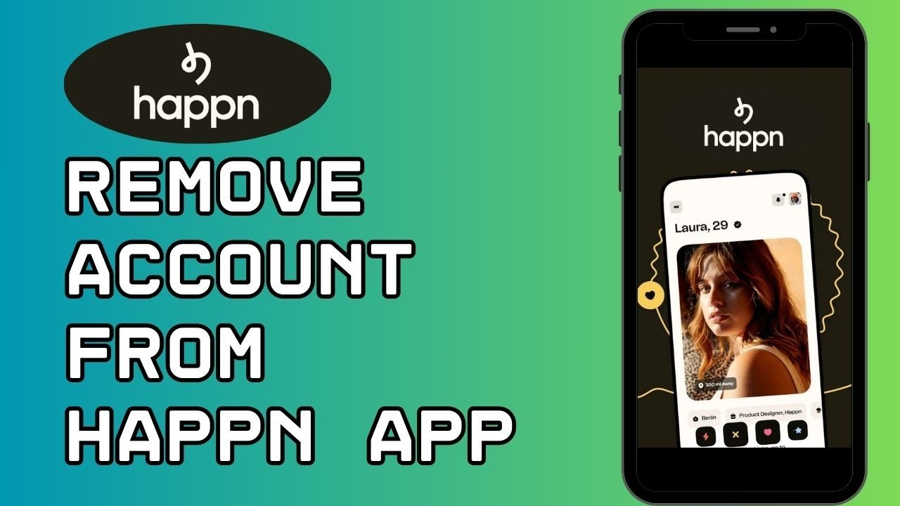 How to Remove your Account on Happn App 2024? How to Remove your Account on Happn App 2024?