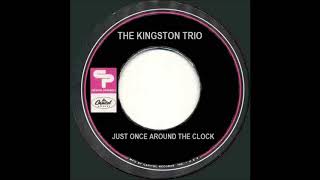 Watch Kingston Trio Just Once Around The Clock video