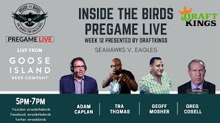 Week 12 Eagles vs Seahawks: Inside The Birds Pregame Live presented by DraftKings