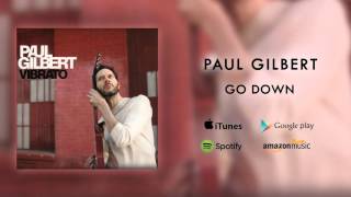 Watch Paul Gilbert Go Down video