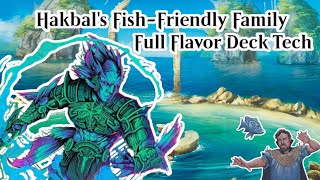 Hakbals Fish-Friendly Family - Hakbal Of The Surging Soul Full Flavor Deck Tech