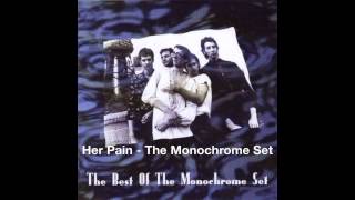 Watch Monochrome Set Her Pain video