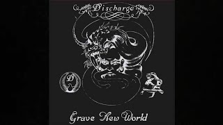Watch Discharge Grave New World video