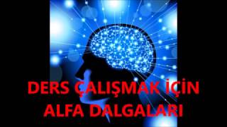 Ders çalışmak için ALFA SES DALGALAI (beyin gelişimi)