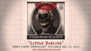 Watch Damned Things Little Darling video