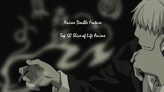 Top 50 Slice of Life Anime