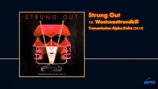 Watch Strung Out Westcoasttrendkill video