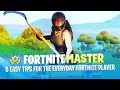 5 Easy Tips for the Everyday Fortnite Player (Fortnite Battle Royale)