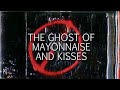 WILLIAM STEFFEY: The Ghost of Mayonnaise and Kisses