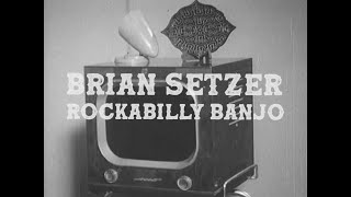 Watch Brian Setzer Rockabilly Banjo video