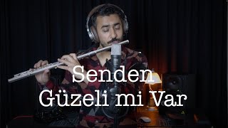 Senden Güzeli mi Var - Emre Fel | Flüt Cover - Mustafa Tuna