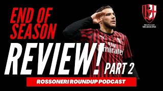 SEASON REVIEW PART 2 - Rossoneri Roundup Podcast #29