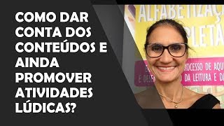 COMO DAR CONTA DOS CONTEÚDOS E AINDA PROMOVER ATIVIDADES LÚDICAS? Por: Luciana Martins Maia