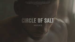 Mujuice - Circle Of Salt (Feat. Женя Борзых)