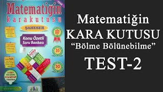 Matematiğin Kara Kutusu Bölme Bölünebilme - TEST 2