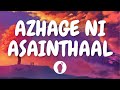 | Azhage Ni Asainthaal ( Lyric Video ) | Kathakali | Butter Skotch |