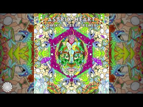 Astrix - He.art (Omiki &amp; Terra Remix)