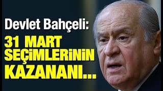 Devlet Bahçeli'den İstanbul'da seçim tekrarı ve pirus zaferi açıklaması