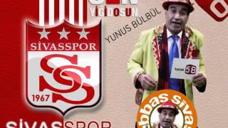Yunus Bülbül - Yiğidosun Sen - Sivasspor Şarkısı