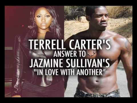 Terrell Carter's answer to Jazmine Sullivan's In Love With Another