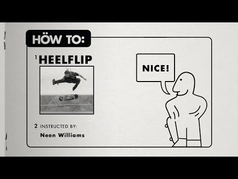HOW TO: HEELFLIP with Neen Williams