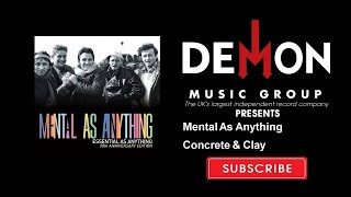 Watch Mental As Anything Concrete  Clay video