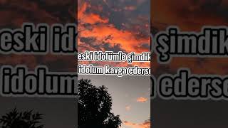 Eski Idolumle Şimdiki Idolum Kavga Ederse