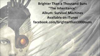 Watch Brighter Than A Thousand Suns The Inheritance video