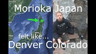 Morioka Japan Felt Like Denver Colorado. Heres Why