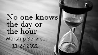 11-27-22 Worship Service