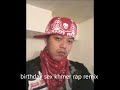 Birthday sex khmer rap remix JRKambolistek