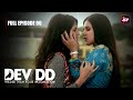Dev DD Season 1 Full Episode 6 | Desperate times, desperate measures | Sanjay Suri, Akhil Kapur