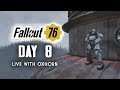 Day 8 of Fallout 76 Part 1 - Live with Oxhorn