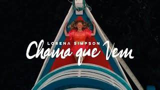 Lorena Simpson - Chama Que Vem