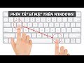 Thủ thuật máy tính: 8 phím tắt bí mật trên Windows cực hay