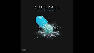 Watch Almighty  Mym Adderall video