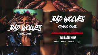 Bad Wolves - Crying Game (Official Audio)