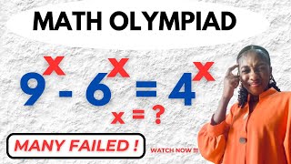 Amazing Math Olympiad Exponential Equation: 9^x - 6^x = 4^x