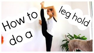 How To Do A Leg Hold