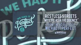 Watch Restless Streets My Life As A Frequency video
