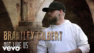 Watch Brantley Gilbert Not Like Us video