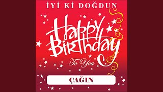 İyi Ki Doğdun Çağın
