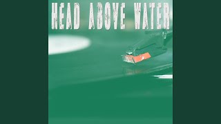 Head Above Water Originally Performed By Avril Lavigne Instrumental Head Above Water Originally Performed By Avril Lavigne Instrumental
