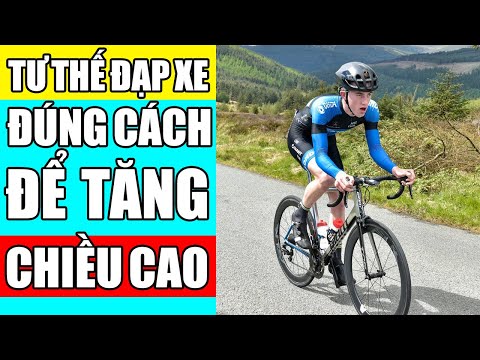 Hướng dẫn tư thế đạp xe đúng cách để tăng chiều cao hiệu quả