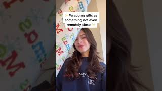 Wrapping Gifts As Something Not Even Remotely Close